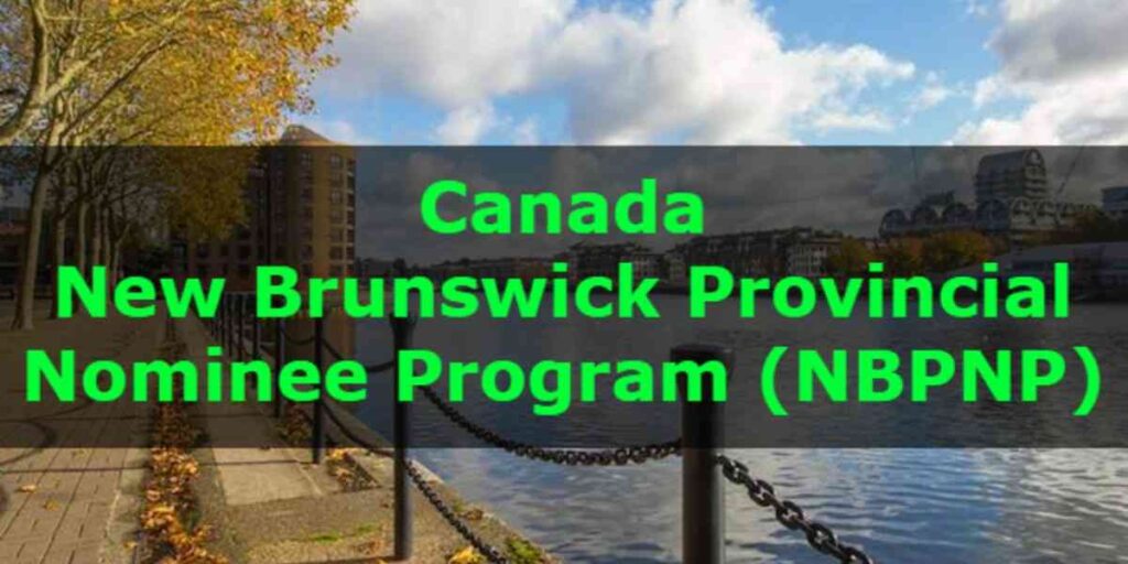 New Brunswick Provincial Nominee Program (NBPNP)
